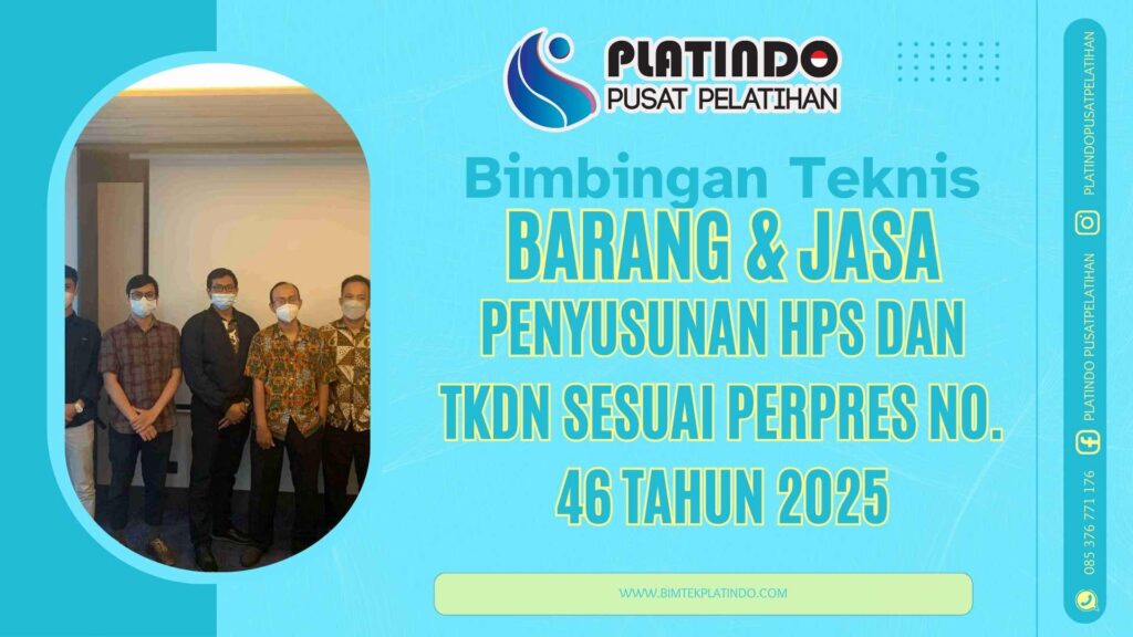 Bimtek Penyusunan HPS dan TKDN Sesuai Perpres No. 46 Tahun 2025
