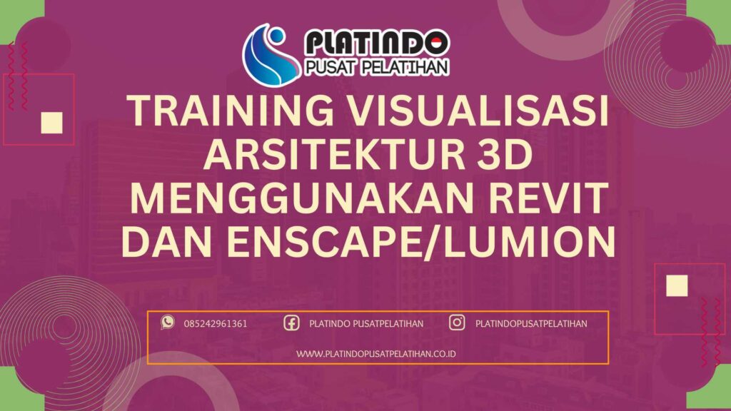 Training Visualisasi Arsitektur 3D Revit dan Enscape/Lumion
