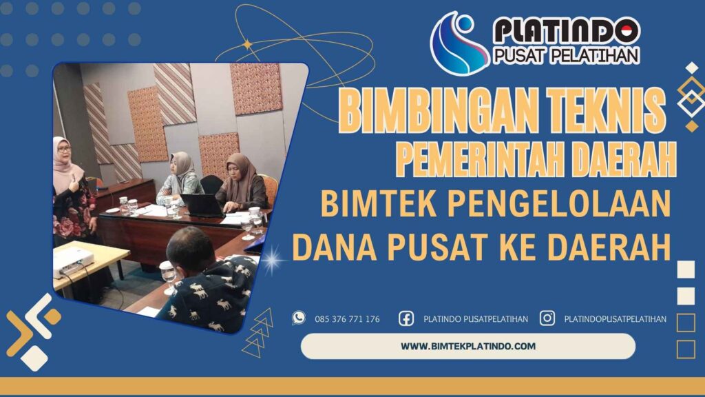 Bimtek Pengelolaan Dana Pusat ke Daerah
