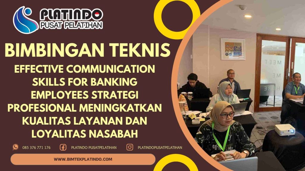 Effective Communication Skills for Banking Employees Strategi Profesional Meningkatkan Kualitas Layanan dan Loyalitas Nasabah Terbaru