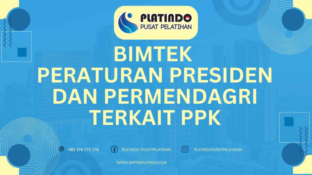 Bimtek Peraturan Presiden dan Permendagri Terkait PPK