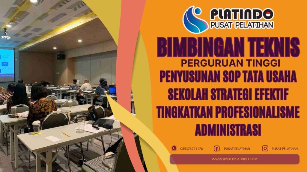 Bimtek Penyusunan SOP Tata Usaha Sekolah Strategi Efektif Tingkatkan Profesionalisme Administrasi Terbaru