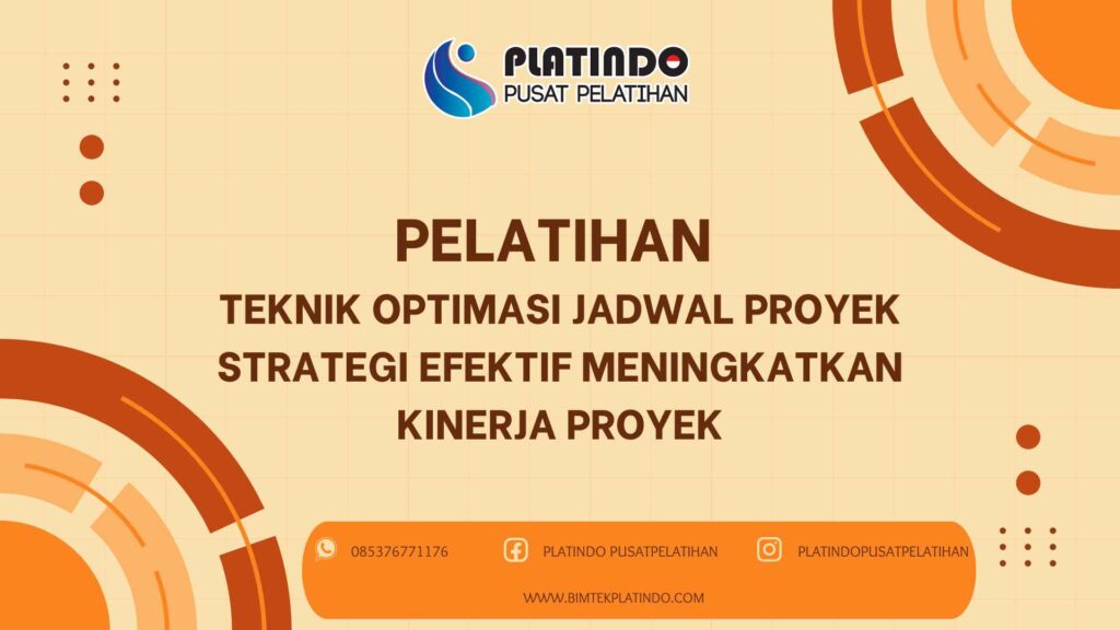 Bimtek Pelatihan Teknik Optimasi Jadwal Proyek: Strategi Efektif Meningkatkan Kinerja Proyek Terbaru