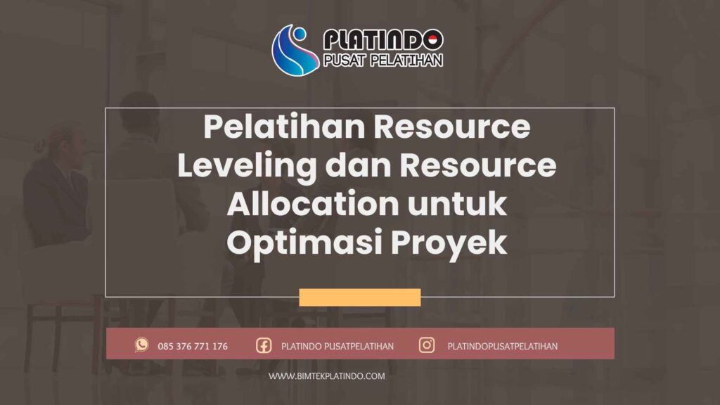 Bimtek Pelatihan Resource Leveling dan Resource Allocation untuk Optimasi Proyek Terbaru