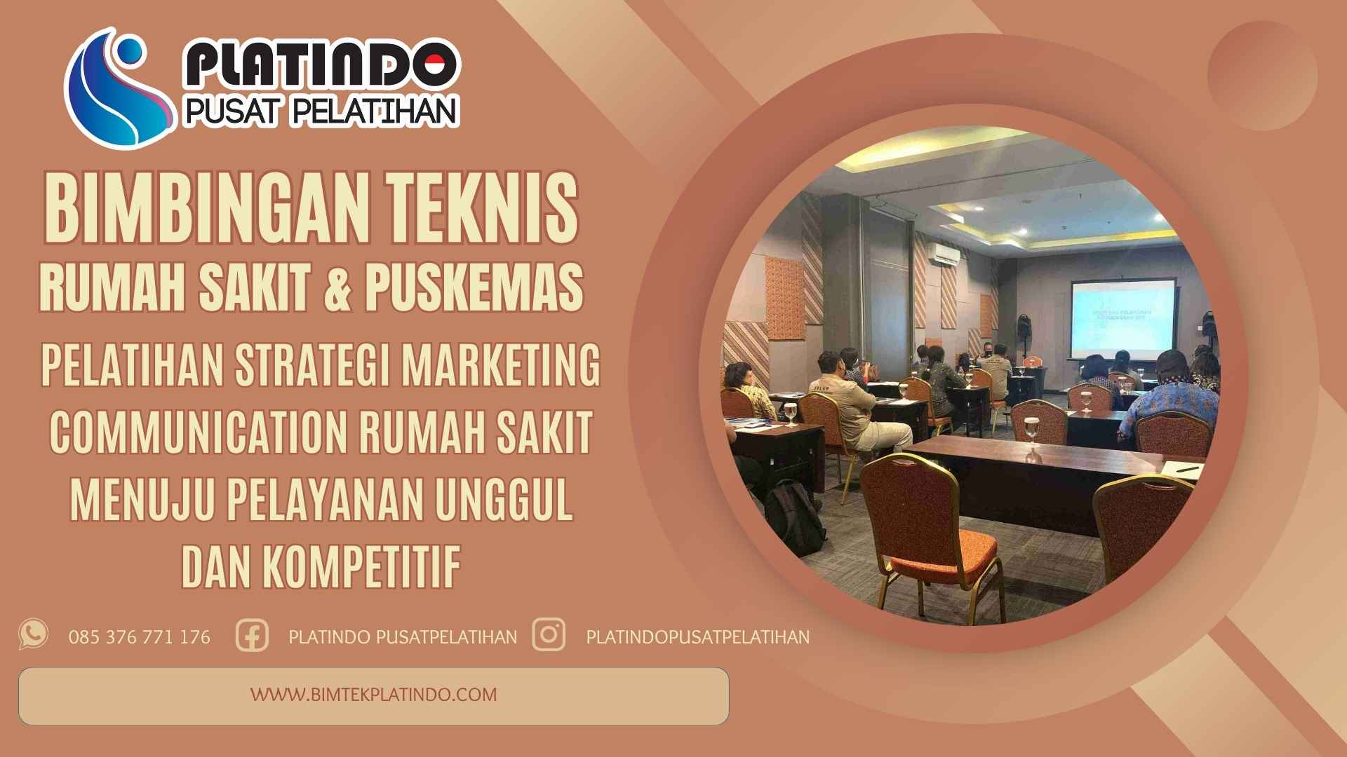 Bimtek Pelatihan Strategi Marketing Communication Rumah Sakit Menuju Pelayanan Unggul dan Kompetitif Terbaru