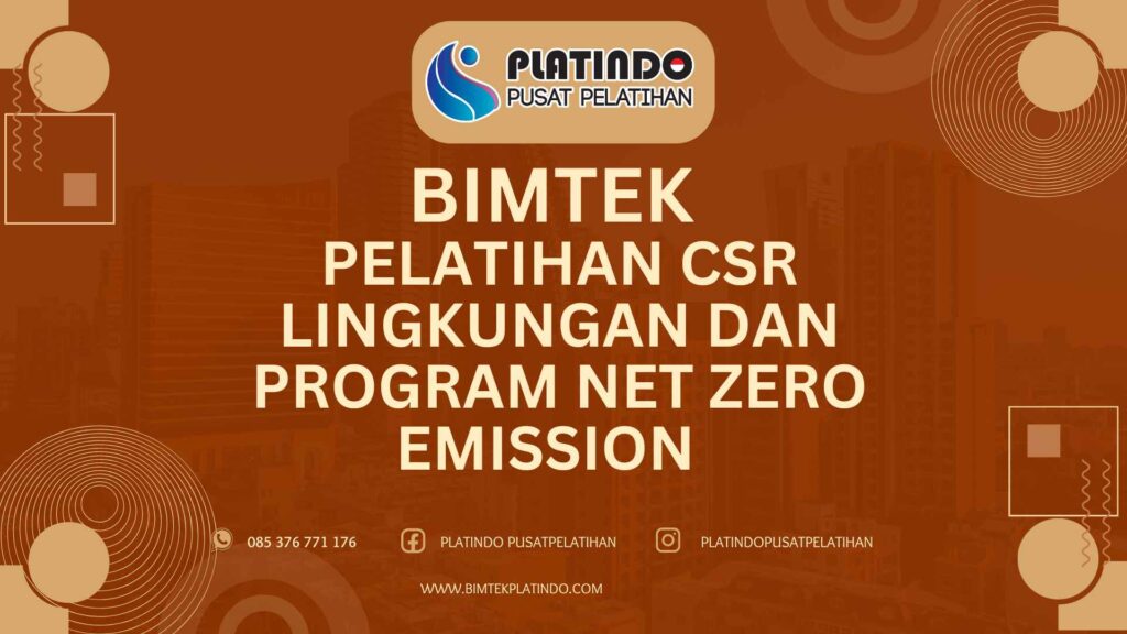 Bimtek Pelatihan CSR Lingkungan dan Program Net Zero Emission Terbaru