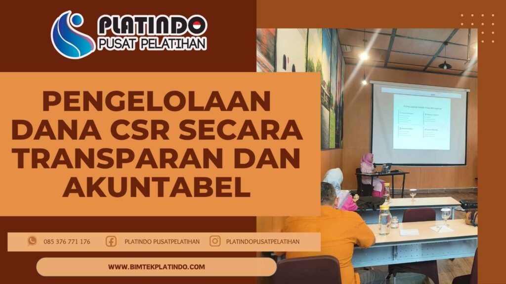 Bimtek Training Pengelolaan Dana CSR Secara Transparan dan Akuntabel Terbaru