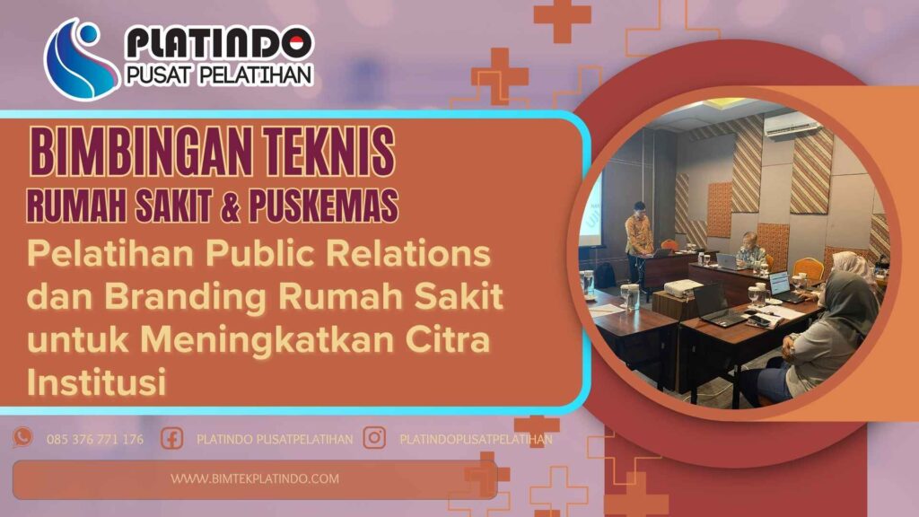 Bimtek Pelatihan Public Relations dan Branding Rumah Sakit untuk Meningkatkan Citra Institusi Terbaru