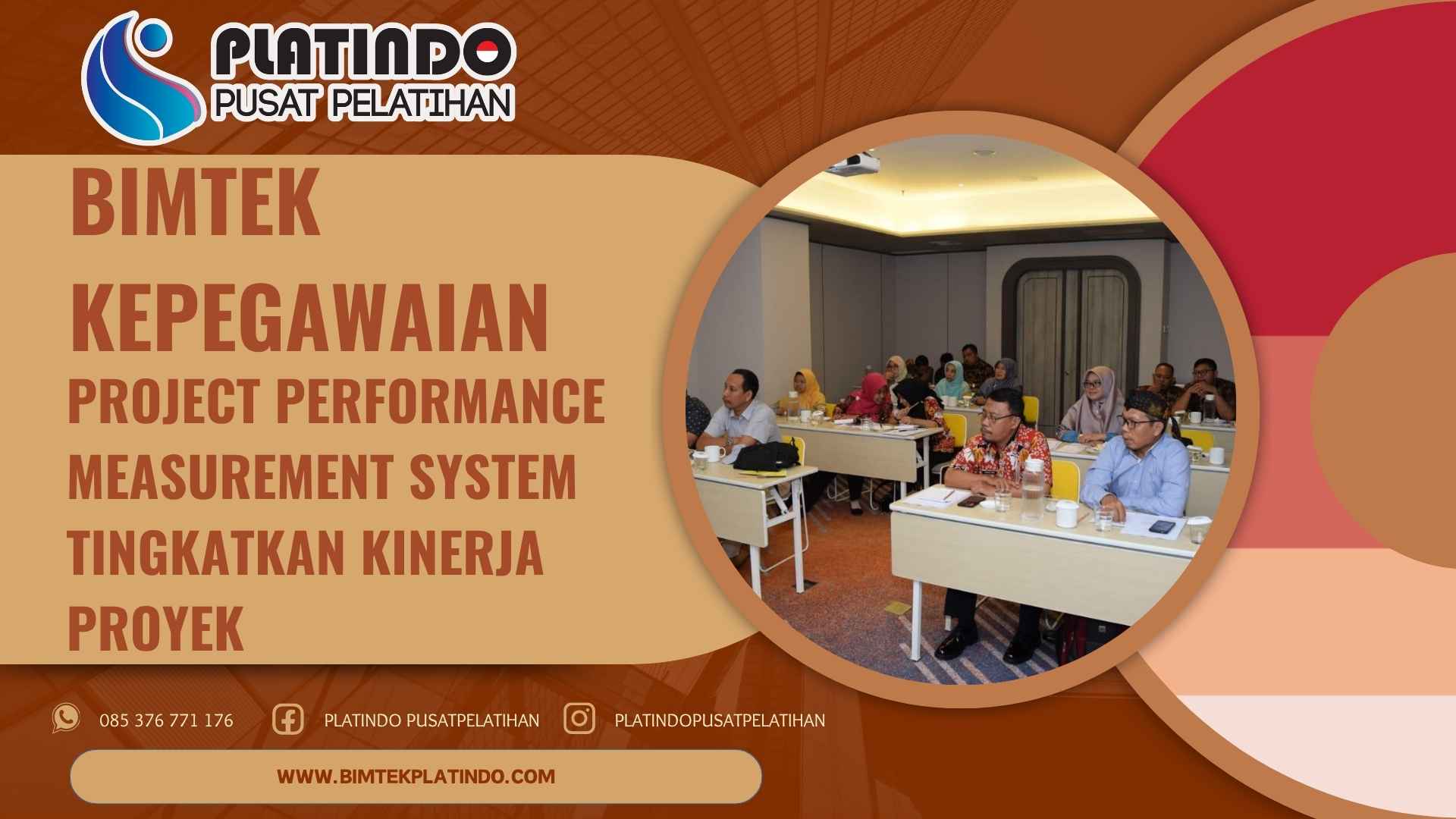 Bimtek Pelatihan Project Performance Measurement System Tingkatkan Kinerja Proyek Terbaru