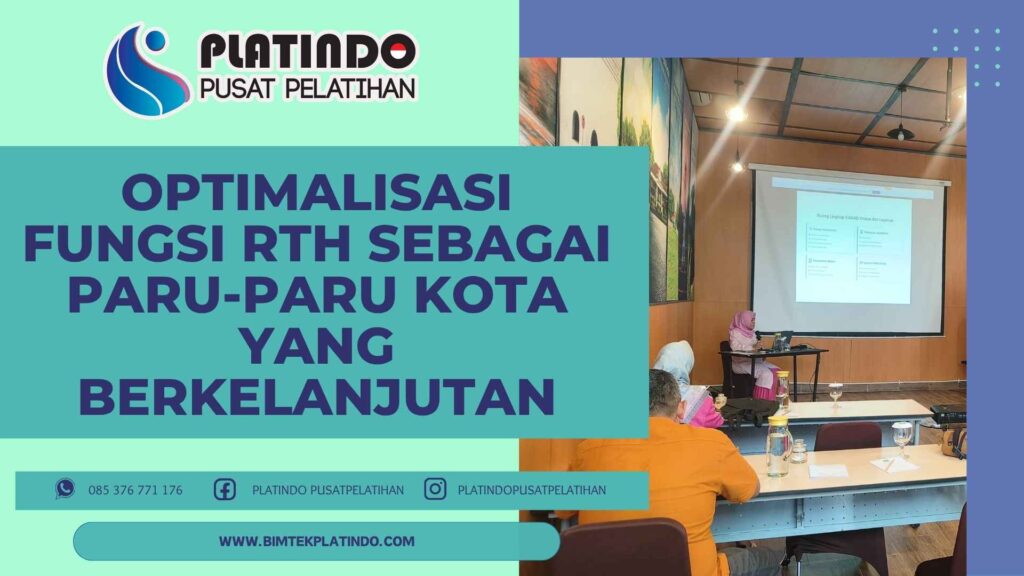 Bimtek Pelatihan Optimalisasi Fungsi RTH sebagai Paru-Paru Kota yang Berkelanjutan Terbaru