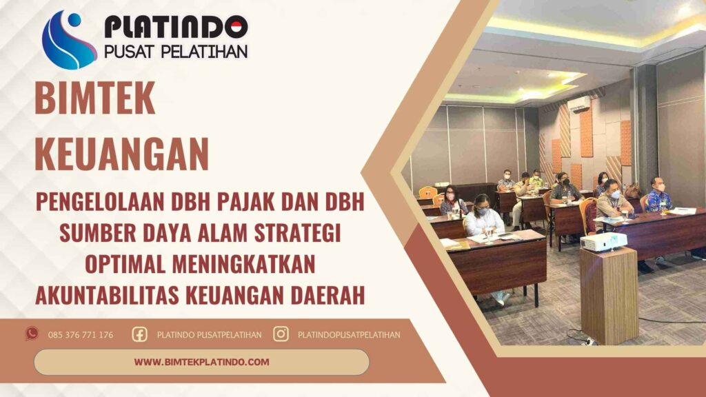 Bimtek Pelatihan Pengelolaan DBH Pajak dan DBH Sumber Daya Alam