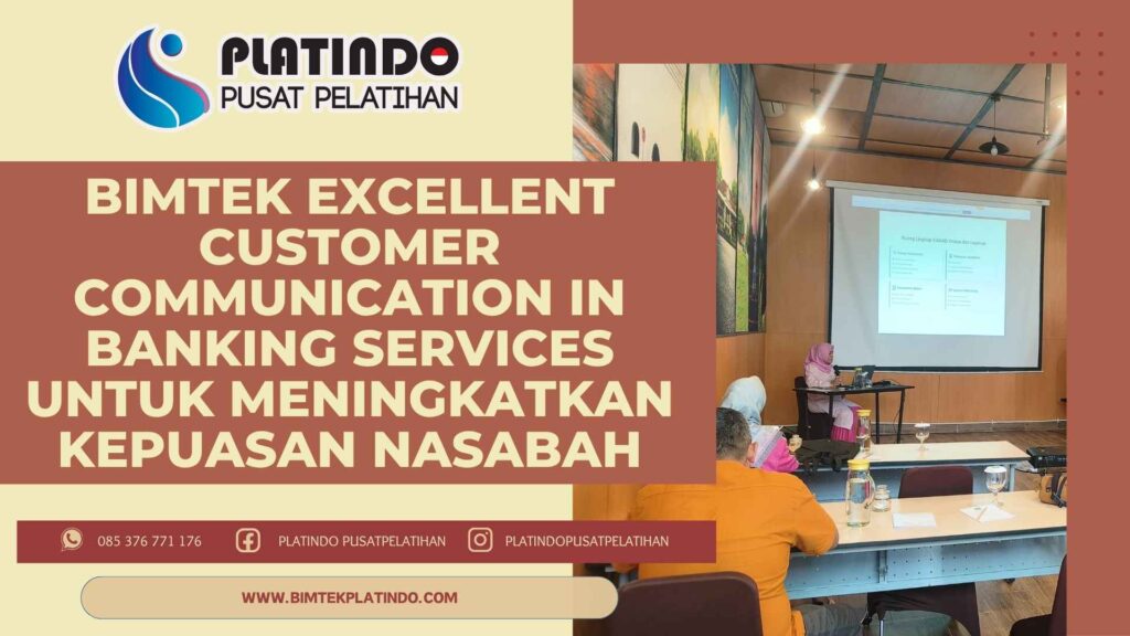 Bimtek Excellent Customer Communication in Banking Services untuk Meningkatkan Kepuasan Nasabah Terbaru