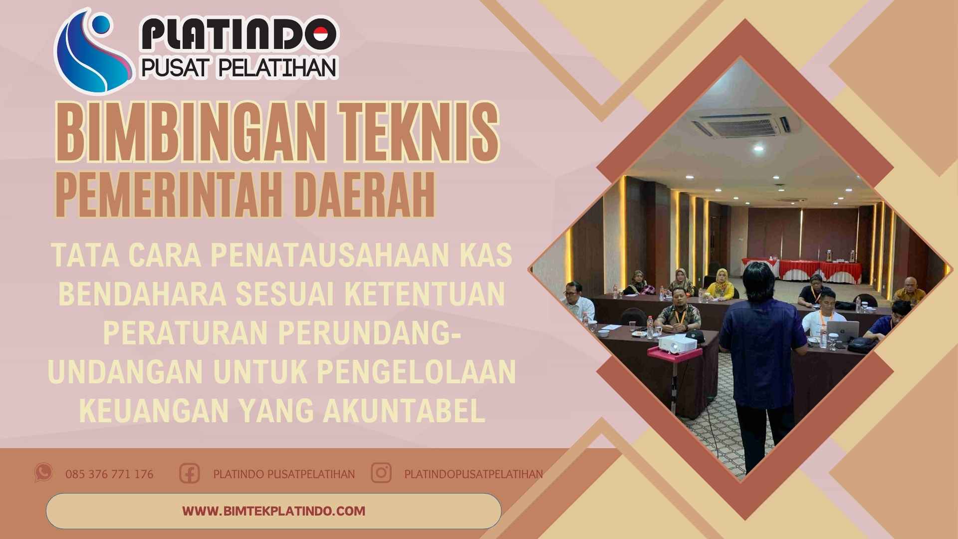 Bimtek Pelatihan Tata Cara Penatausahaan Kas Bendahara sesuai Ketentuan Peraturan Perundang-undangan untuk Pengelolaan Keuangan yang Akuntabel 