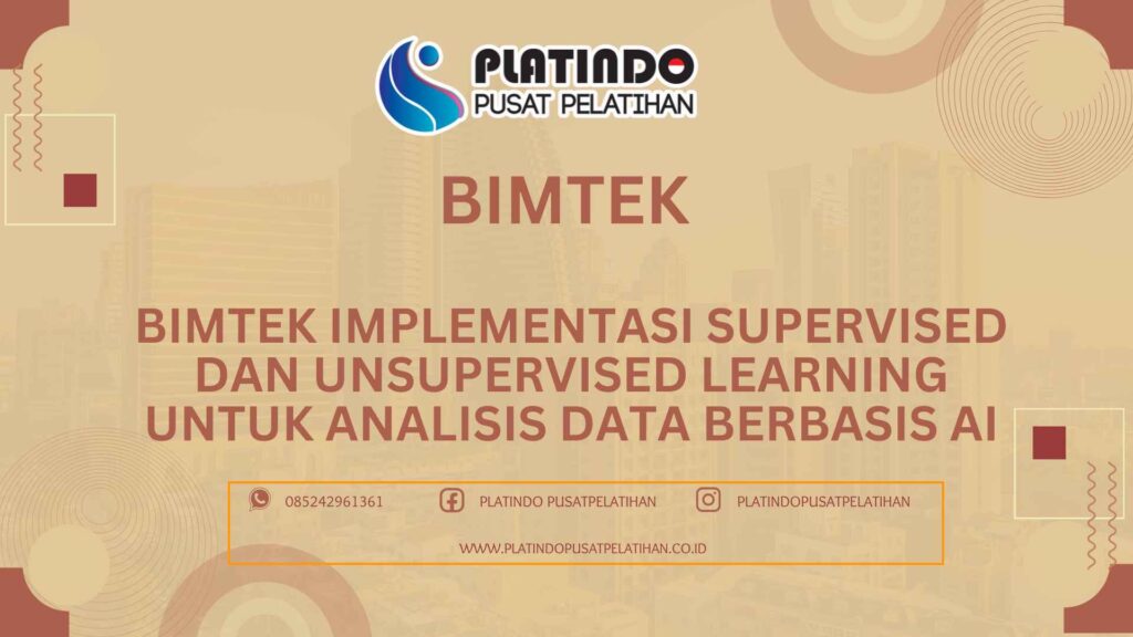 Bimtek Implementasi Supervised dan Unsupervised Learning untuk Analisis Data Berbasis AI Terbaru